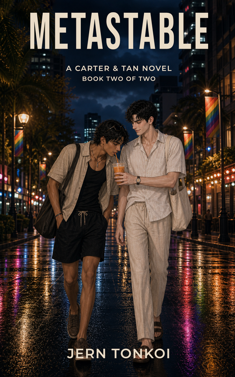 Book cover for Metastable: Book Two of Two by Jern Tonkoi, showing Carter and Tan walking through a rain-lit Bangkok street at night.